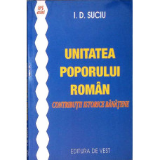 UNITATEA POPORULUI ROMAN. CONTRIBUTII ISTORICE BANATENE