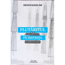 PLUTARITUL PE BISTRITA, INCURSIUNE IN ISTORIE