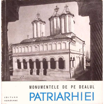 MONUMENTELE DE PE DEALUL PATRIARHIEI