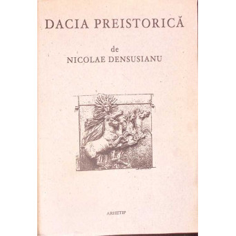DACIA PREISTORICA (FACSIMIL 1913)