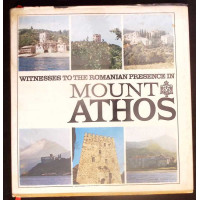 WITNESSES TO THE ROMANIAN PRESENCE IN MOUNT ATHOS WITNESSES TO THE ROMANIAN PRESENCE IN MOUNT ATHOS