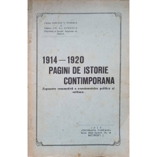 1914-1920 PAGINI DE ISTORIE CONTIMPORANA. EXPUNERE REZUMATIVA A EVENIMENTELOR POLITICE SI MILITARE