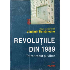 REVOLUTIILE DIN 1989 INTRE TRECUT SI VIITOR