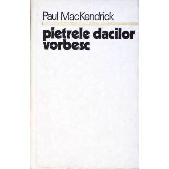 PIETRELE DACILOR VORBESC