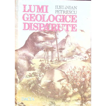LUMI GEOLOGICE DISPARUTE