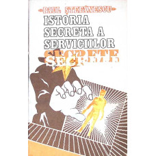 ISTORIA SECRETA A SERVICIILOR SECRETE