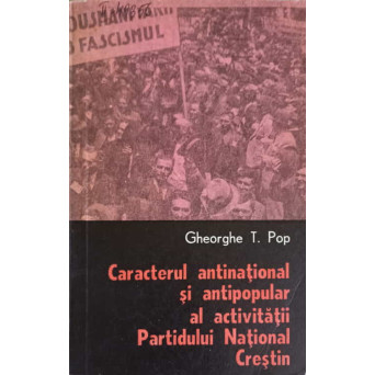 CARACTERUL ANTINATIONAL SI ANTIPOPULAR AL ACTIVITATII PARTIDULUI NATIONAL CRESTIN