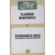 INCHISORILE MELE
