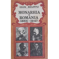 MONARHIA IN ROMANIA 1866-1947