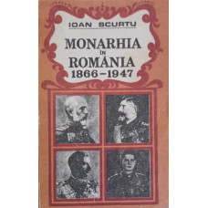 MONARHIA IN ROMANIA 1866-1947