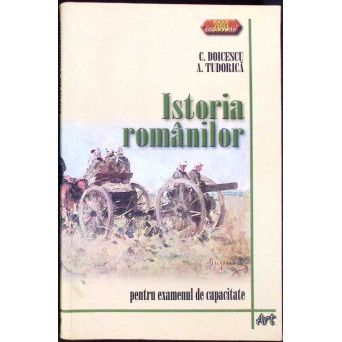 ISTORIA ROMANILOR PENTRU EXAMENUL DE CAPACITATE