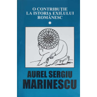 O CONTRIBUTIE LA ISTORIA EXILULUI ROMANESC VOL.1 O CONTRIBUTIE LA ISTORIA EXILULUI ROMANESC VOL.1