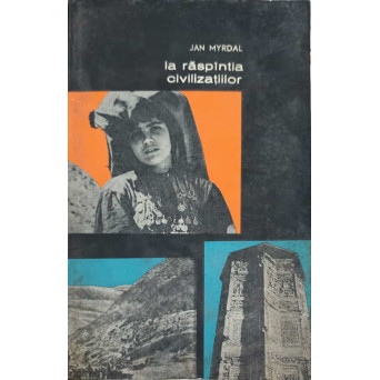 LA RASPANTIA CIVILIZATIILOR. AFGANISTAN