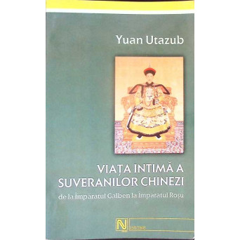 VIATA INTIMA A SUVERANILOR CHINEZI