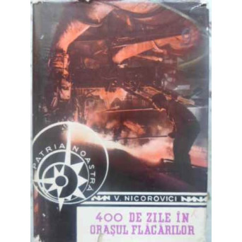 400 DE ZILE IN ORASUL FLACARILOR