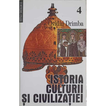 ISTORIA CULTURII SI CIVILIZATIEI VOL.4