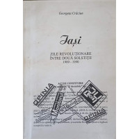 IASI ZILE REVOLUTIONARE INTRE DOUA SOLSTITII 1989-1990 IASI ZILE REVOLUTIONARE INTRE DOUA SOLSTITII 1989-1990