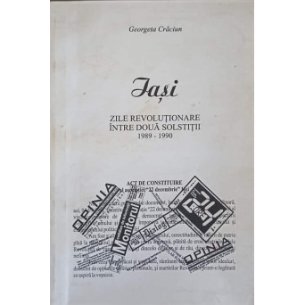 IASI ZILE REVOLUTIONARE INTRE DOUA SOLSTITII 1989-1990