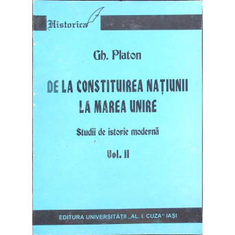 DE LA CONSTITUIREA NATIUNII LA MAREA UNIRE VOL.II