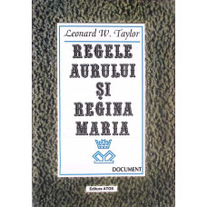 REGELE AURULUI SI REGINA MARIA