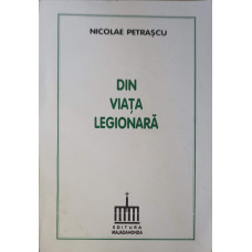 DIN VIATA LEGIONARA