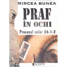 PRAF IN OCHI PROCESUL CELOR 24-1-2