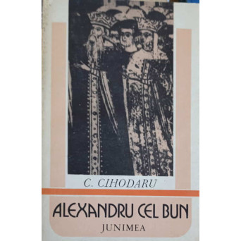 ALEXANDRU CEL BUN