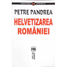 HELVETIZAREA ROMANIEI