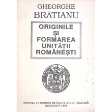 ORIGINILE SI FORMAREA UNITATII ROMANESTI
