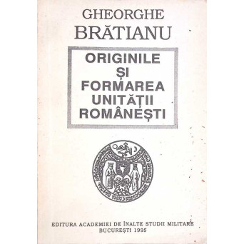 ORIGINILE SI FORMAREA UNITATII ROMANESTI