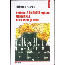 POLITICA ROMANIEI FATA DE GERMANIA INTRE ANII 1936 SI 1940
