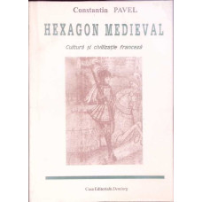 HEXAGON MEDIEVAL. CULTURA SI CIVILIZATIE FRANCEZA
