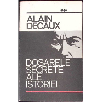 DOSARELE SECRETE ALE ISTORIEI