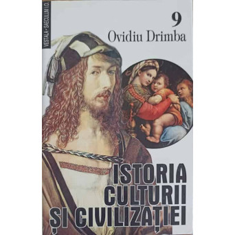 ISTORIA CULTURII SI CIVILIZATIEI VOL.9