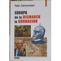 EUROPA DE LA BISMARCK LA GORBACIOV EUROPA DE LA BISMARCK LA GORBACIOV