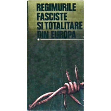 REGIMURILE FASCISTE SI TOTALITARE DIN EUROPA