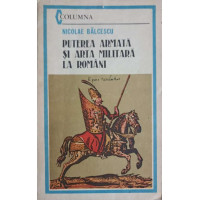 PUTEREA ARMATA SI ARTA MILITARA LA ROMANI