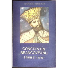 CONSTANTIN BRANCOVEANU ZARNESTI 1690