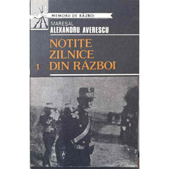 NOTITE ZILNICE DIN RAZBOI VOL.1