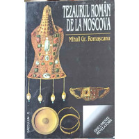 TEZAURUL ROMAN DE LA MOSCOVA TEZAURUL ROMAN DE LA MOSCOVA
