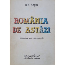 ROMANIA DE ASTAZI, COMUNISM SAU INDEPENDENTA?
