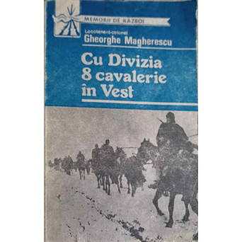 CU DIVIZIA 8 CAVALERIE IN VEST