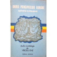 UNIREA PRINCIPATELOR ROMANE OGLINDITA IN LITERATURA