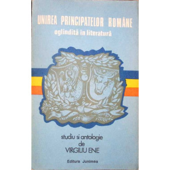 UNIREA PRINCIPATELOR ROMANE OGLINDITA IN LITERATURA
