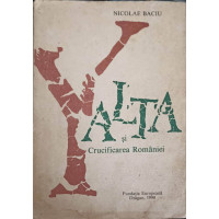 YALTA SI CRUCIFICAREA ROMANIEI