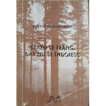 BRAZII SE FRANG, DAR NU SE INDOIESC VOL.1