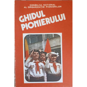 GHIDUL PIONIERULUI (PRIMELE 16 PAGINI RUPTE)