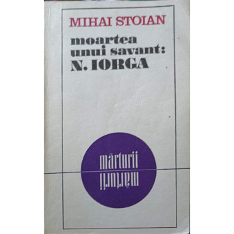 MOARTEA UNUI SAVANT: N. IORGA