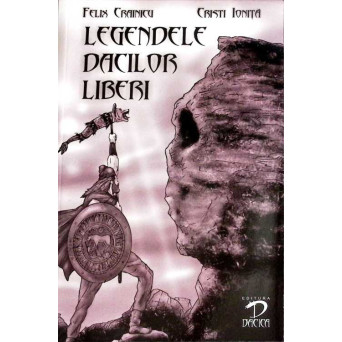 LEGENDELE DACILOR LIBERI