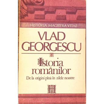 ISTORIA ROMANILOR DE LA ORIGINI PANA IN ZILELE NOASTRE